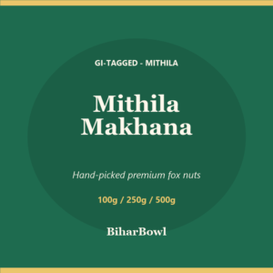 BiharBowl Premium Mithila Makhana — GI-Tagged, Hand-Picked Fox Nuts